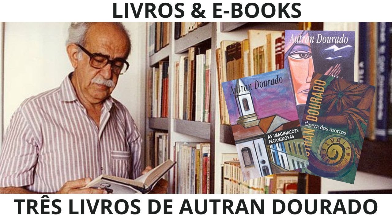 TRÊS LIVROS DE AUTRAN DOURADO | Projeto Descobrindo o Brasil