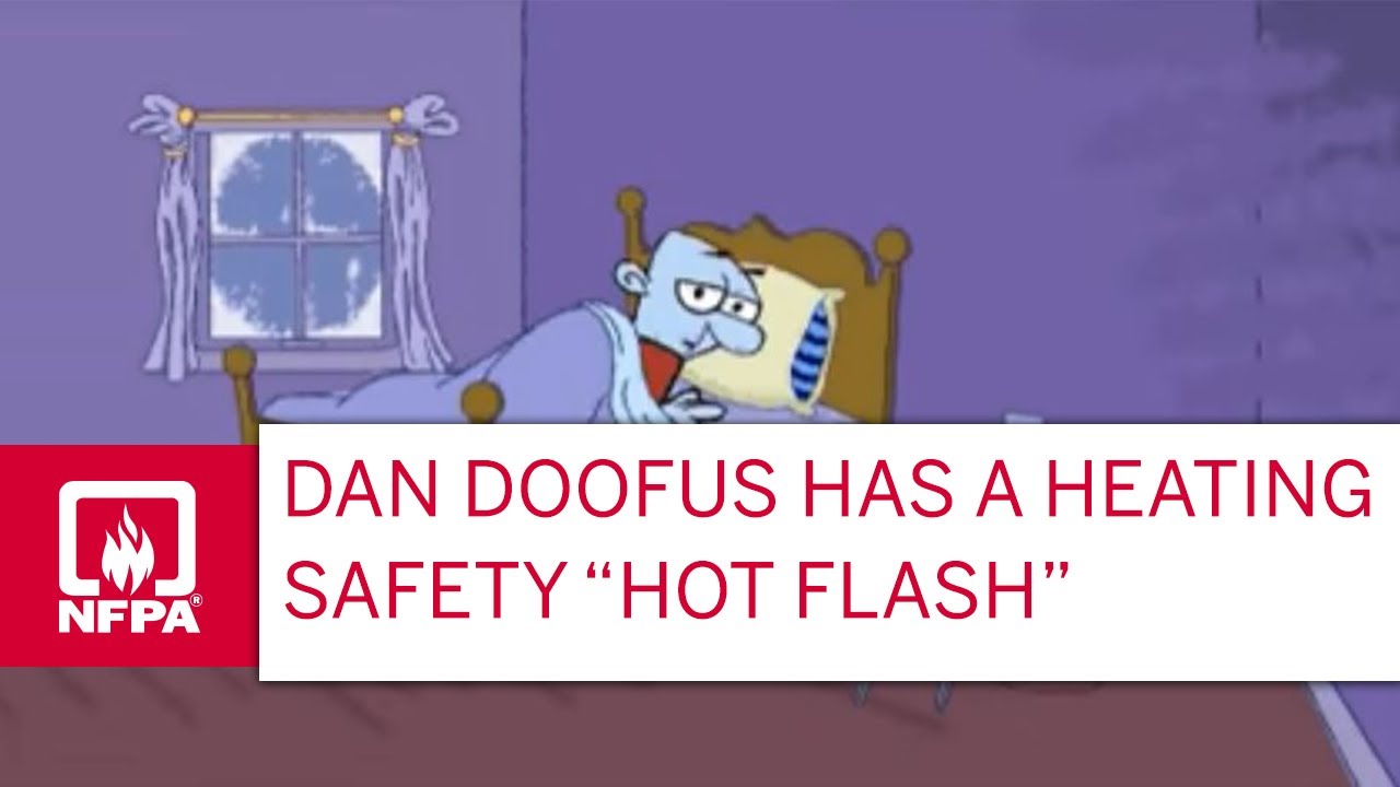 Dan Doofus Has a Heating Safety &ldquo;Hot Flash&rdquo;