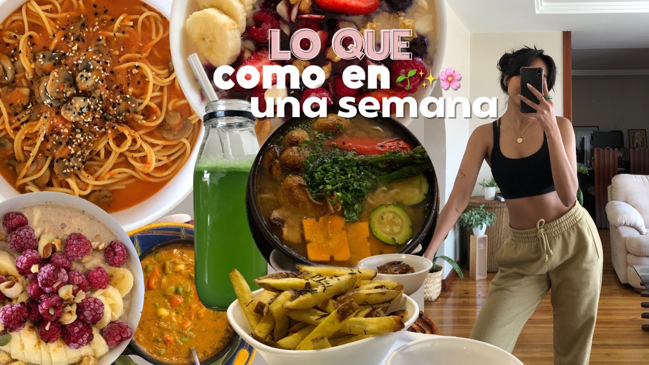 LO QUE COMO EN UNA SEMANA (recetas veganas fáciles)