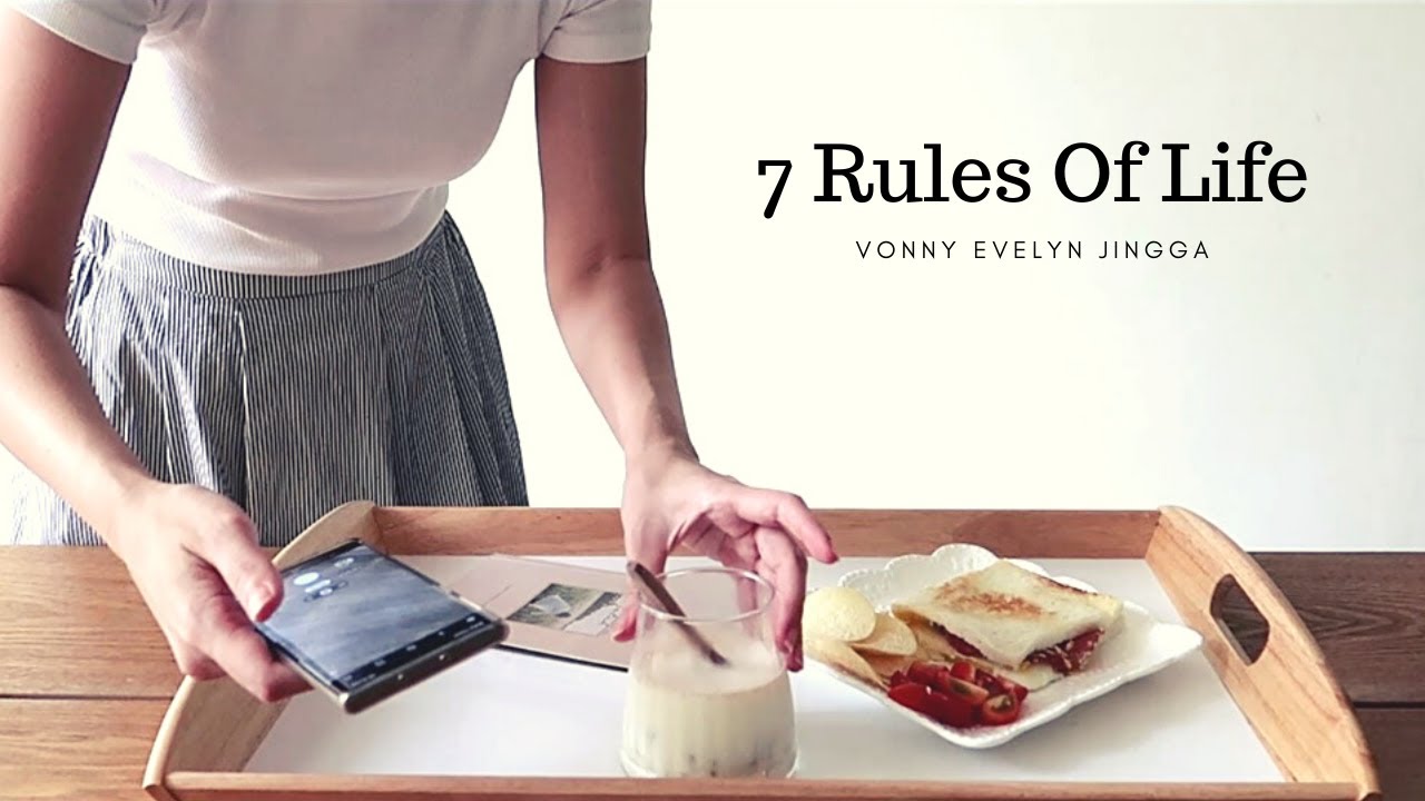 7 RULES OF LIFE // VONNY EVELYN JINGGA