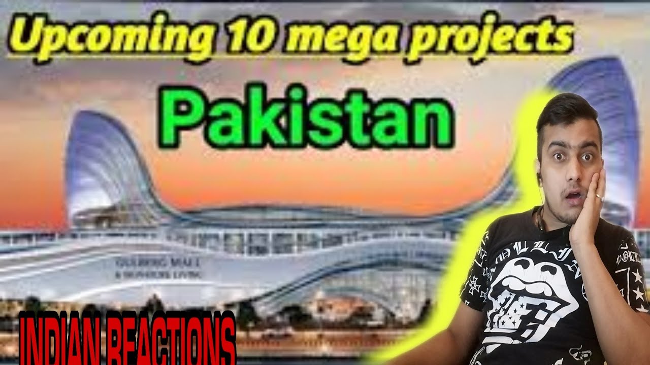 10 UPCOMING Mega Projects In PAKISTAN | 2020 GORKHA REACTIONS