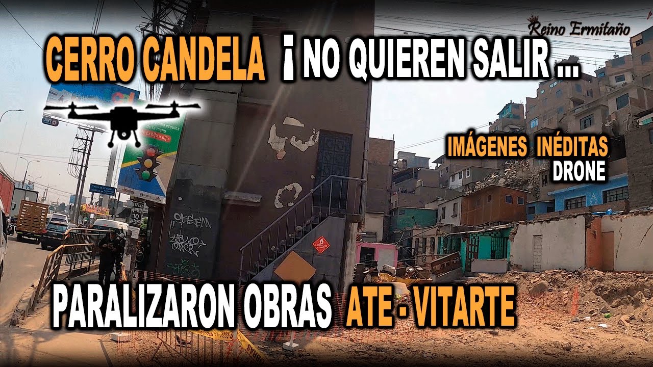 ¡NO Quieren Salir! Cerro Candela - OBRAS Paralizadas / Ate -Vitarte / No Hay Corte. 15/11/25