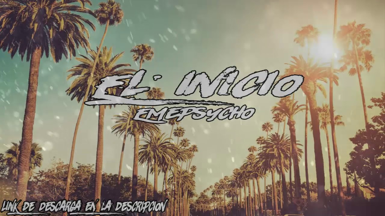 EmePsycho - El Inicio + Link [ Rap Mexicano ] ( MalaFachaRec & JuniorBeats )
