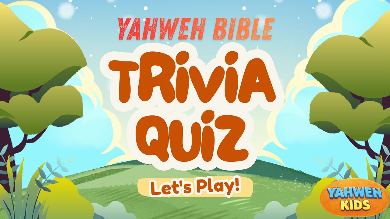 YAHWEH Kids Bible Trivia | 15 Fun & Powerful Questions! 📖