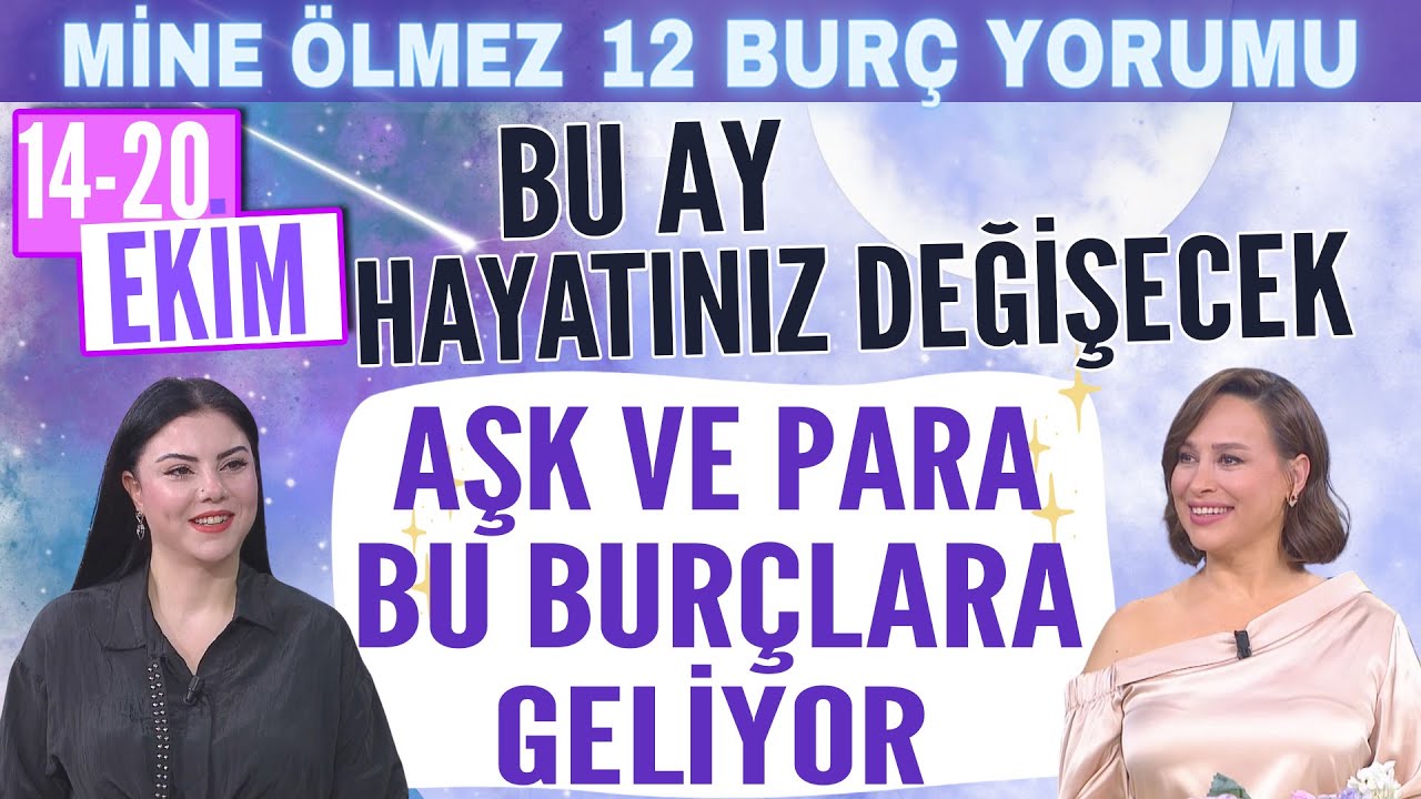 14-20 Ekim Mine &Ouml;lmez 12 bur&ccedil; yorumu Bu ay hayatı değişecek bur&ccedil;lar Aşk ve Para bu bur&ccedil;lara geliyor