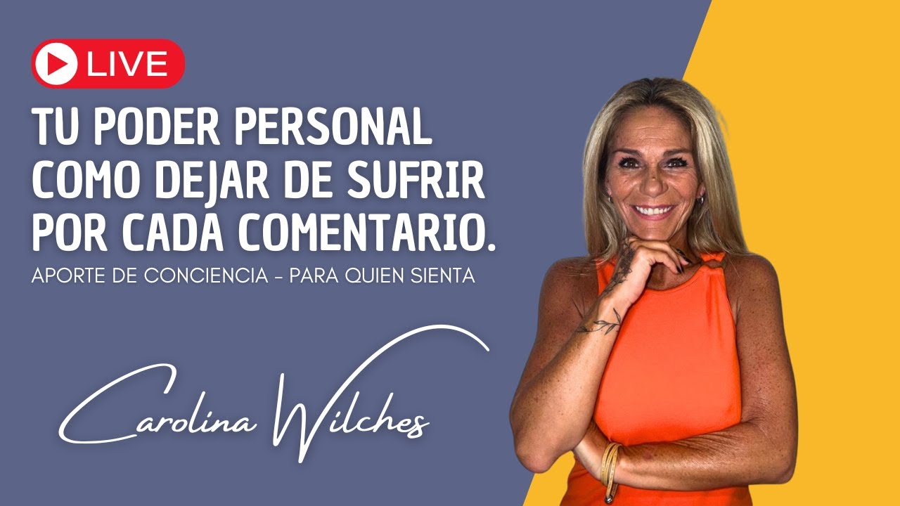 TU PODER PERSONAL - COMO DEJAR DE SUFRIR POR CADA COMENTARIO.
