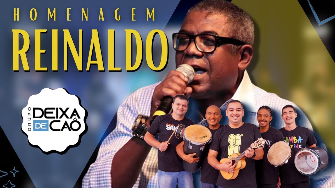 GRUPO DEIXA DE CAO HOMENAGEIA REINALDO - Sim, &eacute; Samba!