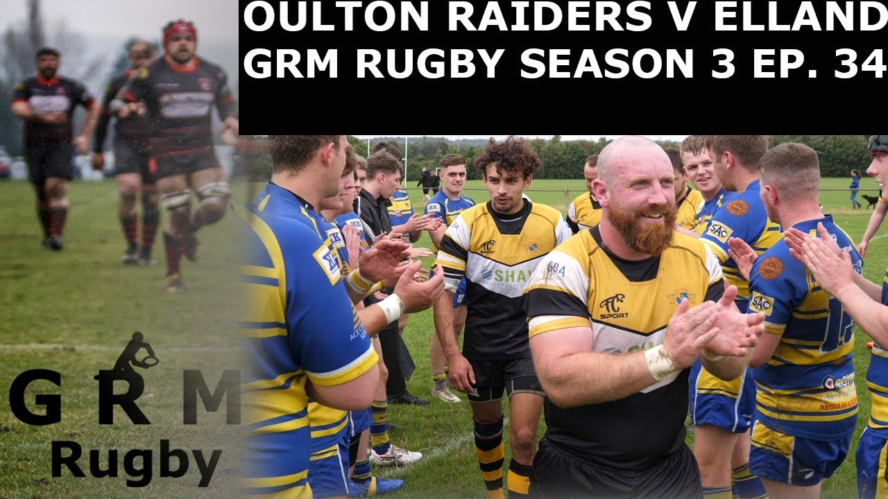 OULTON RAIDERS V ELLAND RLFC | GRM RUGBY | SEASON 3 EP. 34
