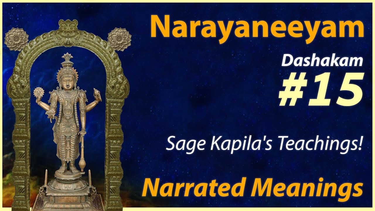 15. Kapila Upadeshah - Narrated Meanings - Narayaneeyam Dasakam 15