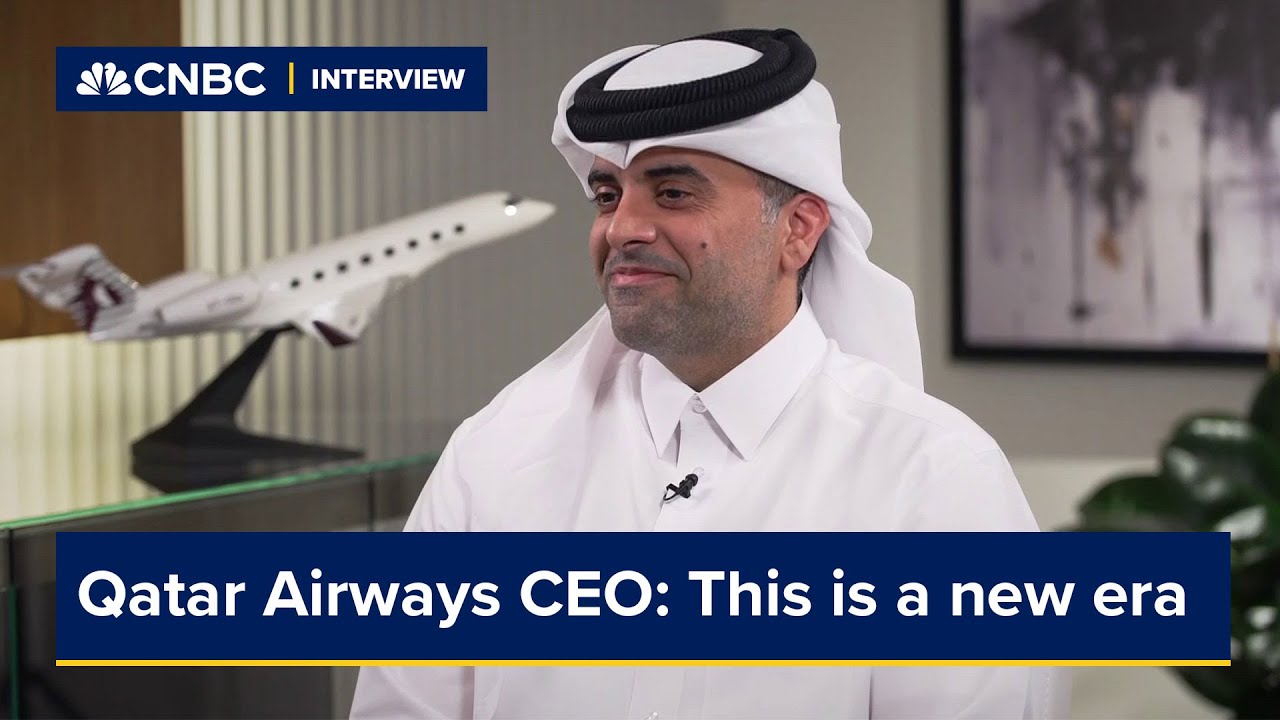 Qatar Airways CEO: This is a new era