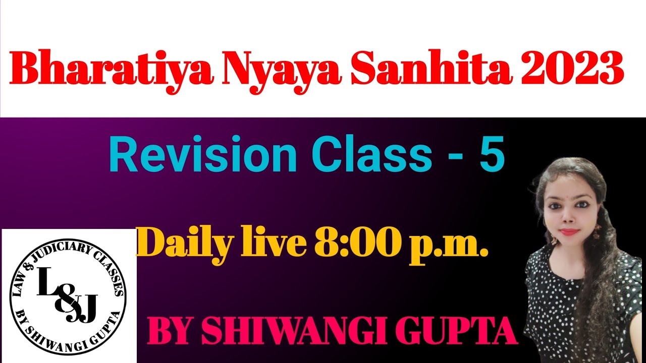 The Bharatiya Nyaya Sanhita 2023 Part - 5 | BNS 2023  By Shiwangi Gupta | Law & Judiciary classes