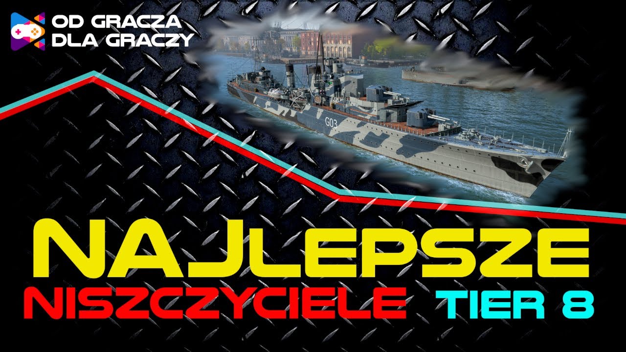 Najlepsze Niszczyciele 8 Tieru