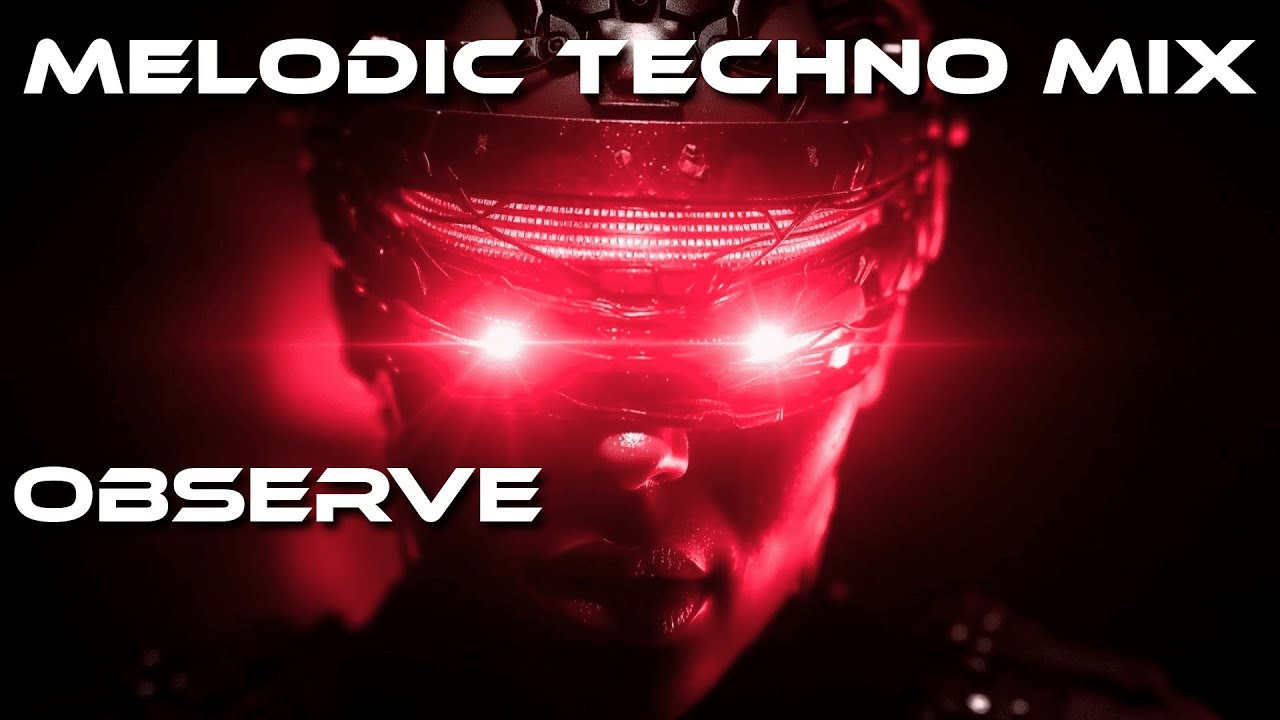 Melodic Techno Mix 2026 "Observe" KREAM JOA Stylo Avis Vox Karry G Eli & Dani GENESI