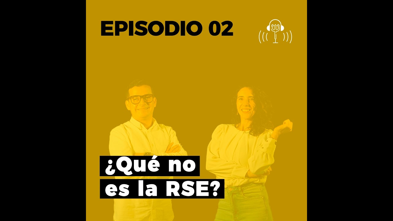 02. ¿Qué no es la RSE?