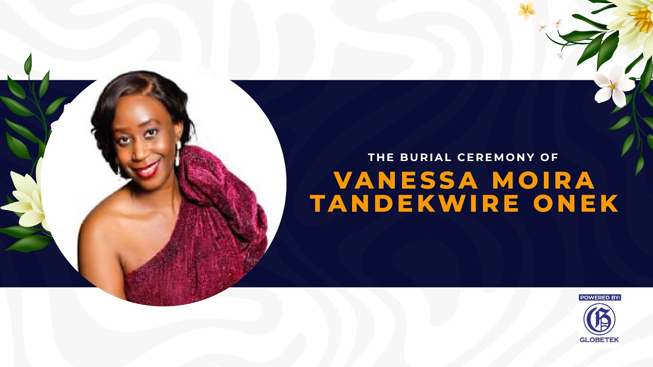 The Burial Ceremony Of Vanessa Moira Tandekwire Onek