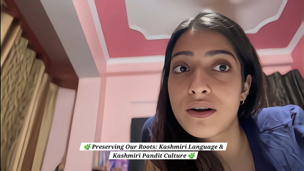 🌿 Preserving Our Roots: The Importance of Kashmiri Language & Kashmiri Pandit Culture 🌿