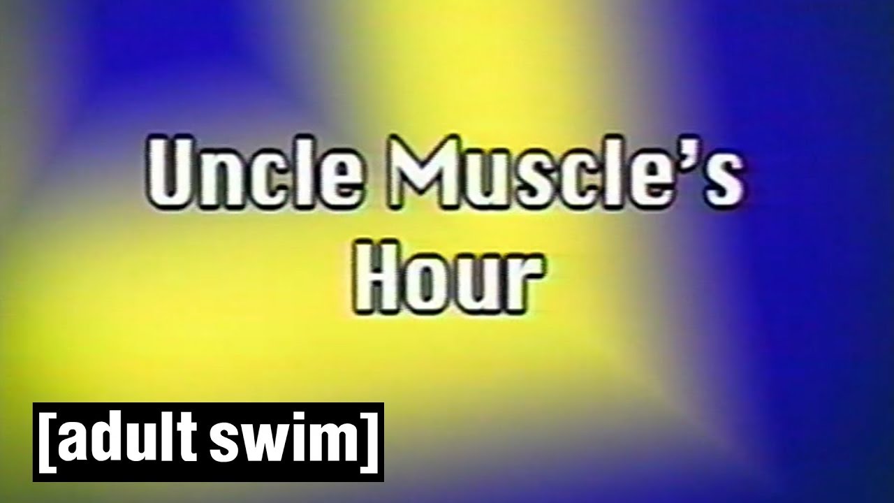 Classic Uncle Muscle's Hour | Tim and Eric Awesome Show, Great Job! | Adult Swim