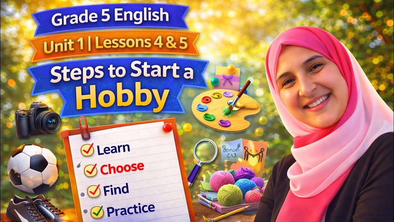 Steps to Start a Hobby | Grade 5 English | Unit 1 | Lesson 4 & 5 🎨⚽