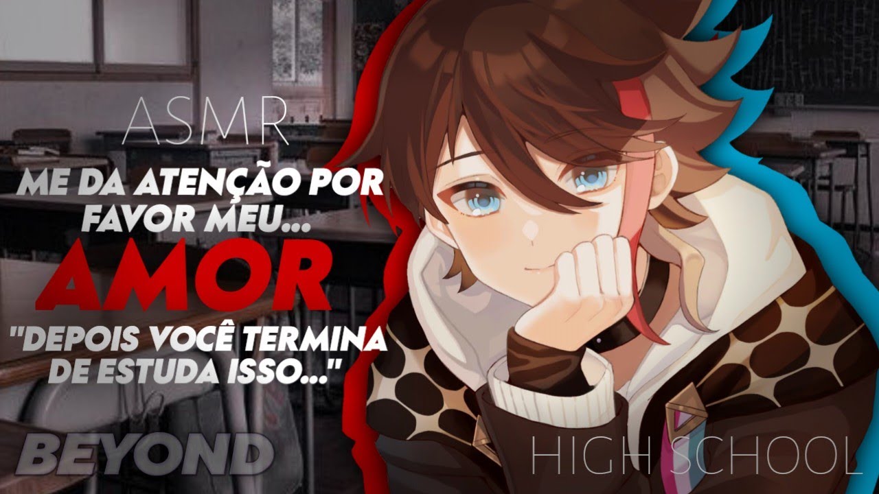 [ASMR] - PARA DE ME DISTRAIR AMOR... - [ROLEPLAY] [BEIJOS] [BEYOND]