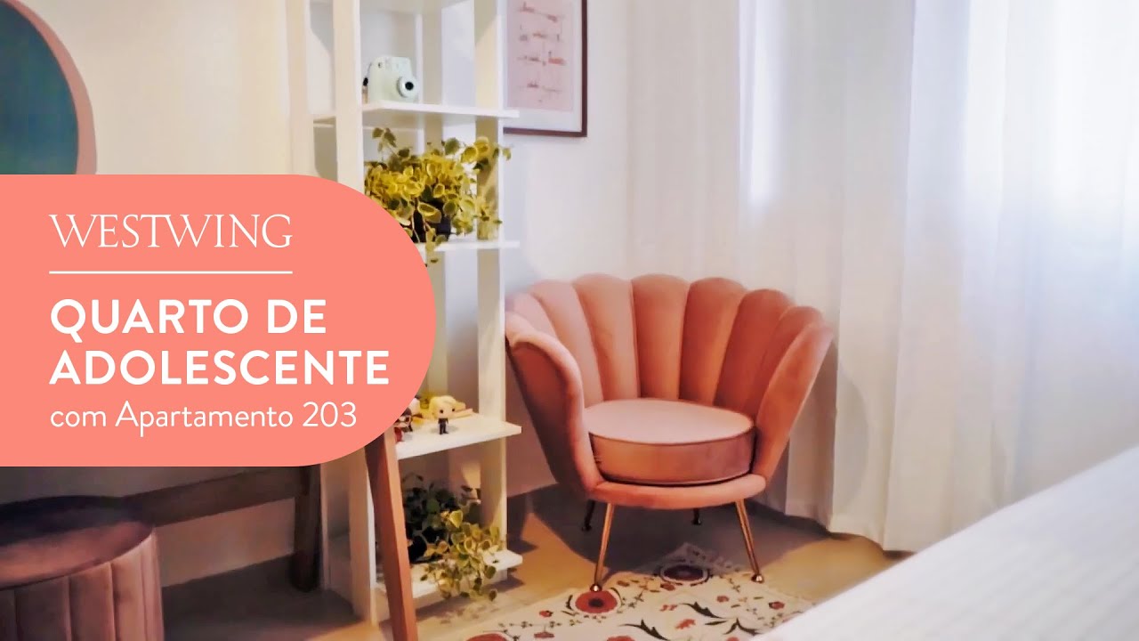 TRANSFORMANDO QUARTO DE ADOLESCENTE com Ap. 203 | #westwingbr