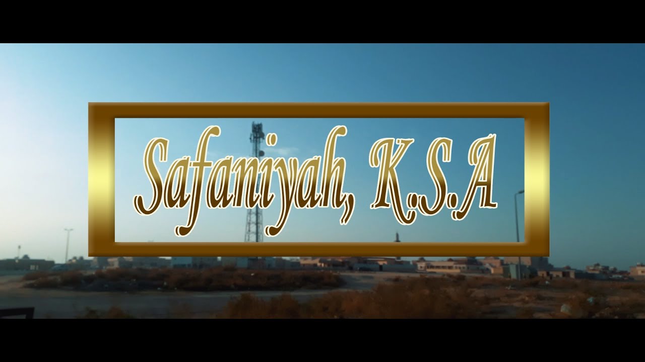 SAFANIYAH/KSA