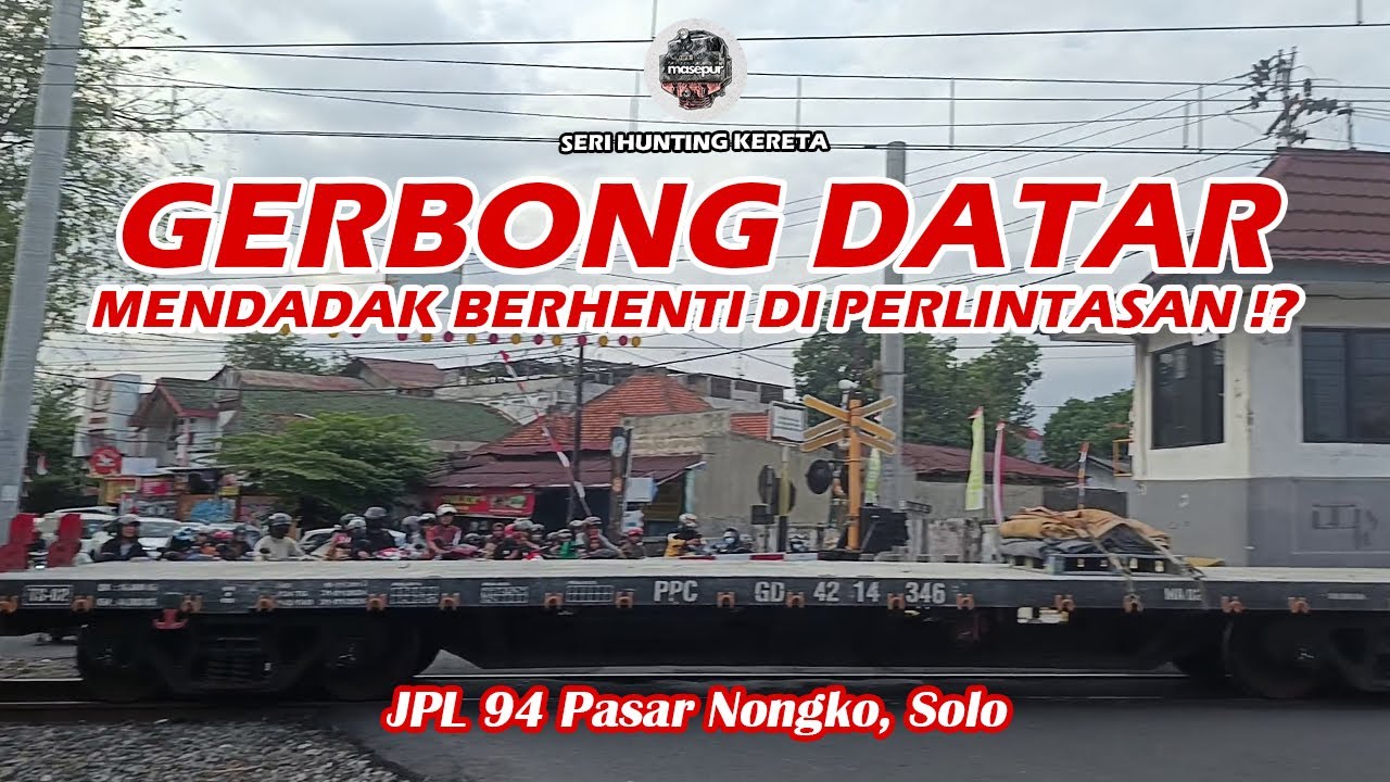 Gerbong Datar Mendadak Berhenti di Perlintasan?!  - 14 Agustus 2025 | Seri Hunting Kereta