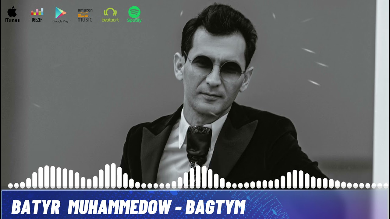 Batyr Muhammedow - Bagtym | 2021