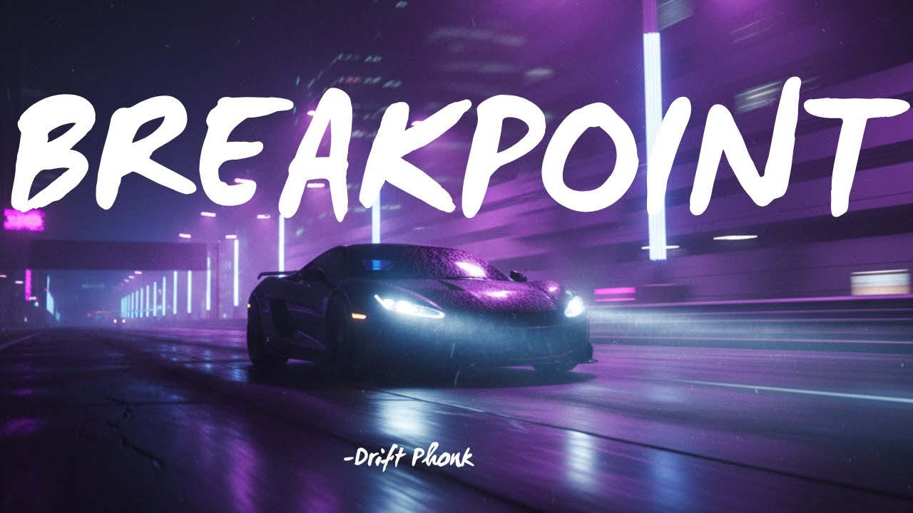 BREAKPOINT – Dark Phonk
