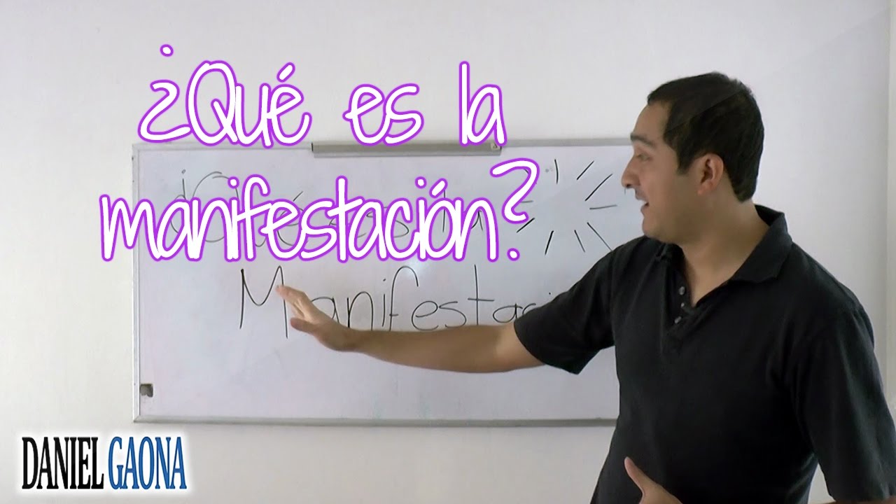 ¿Que es la Manifestacion?