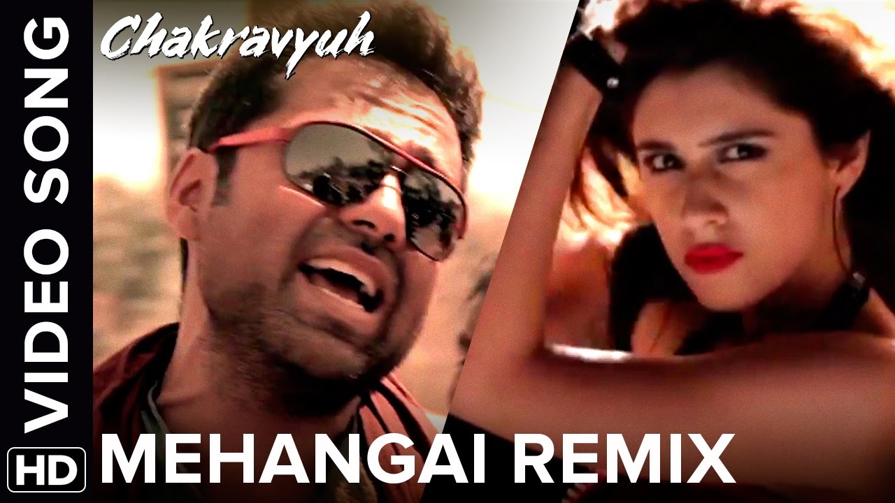 Mehangai Remix | Full Video Song | Chakravyuh | Abhay Deol
