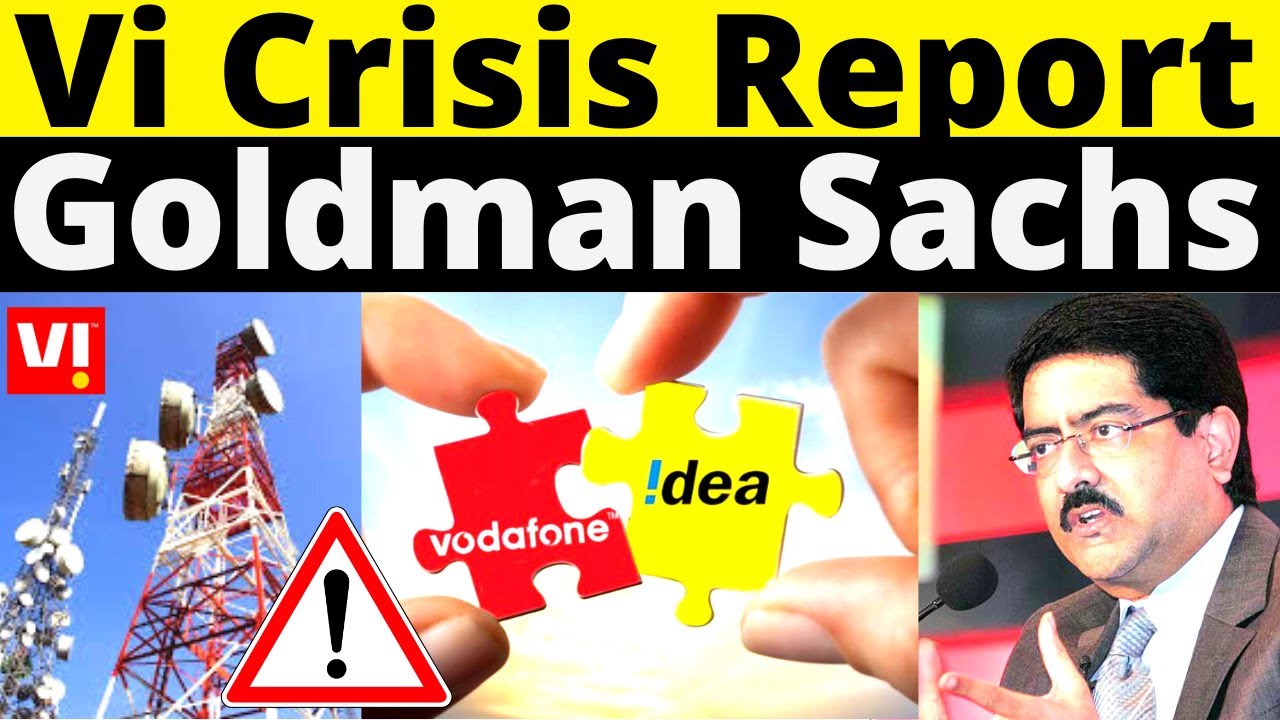 Goldman Sachs Report On Vi Crisis | Vodafone Idea Financial Crisis Big Update | Vi Govt Merger News