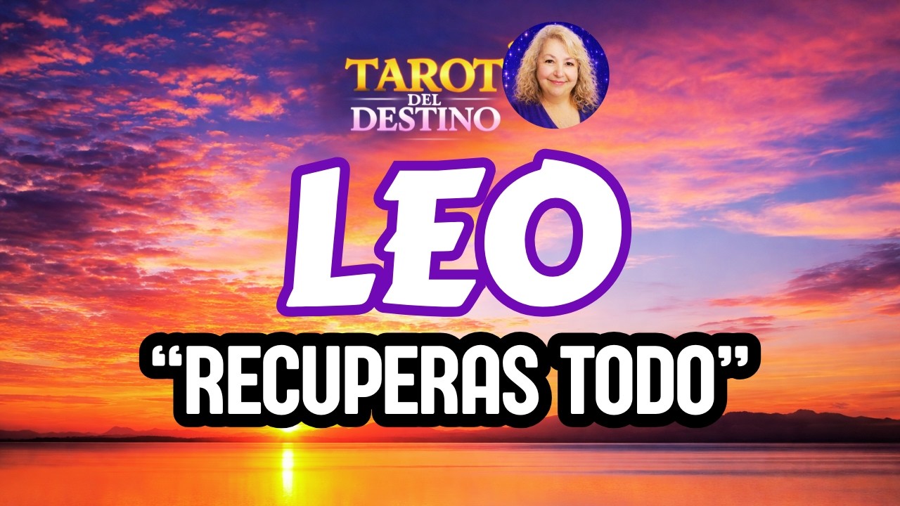 LEO ♌ LLEGAN CAMBIOS… Y RECUPERAS LO QUE PERDISTE | Tarot del Destino #leo