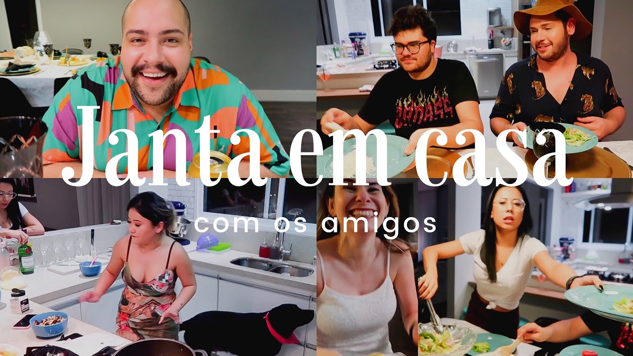 Janta em casa com amigos | Recebi o Tiago Abravanel