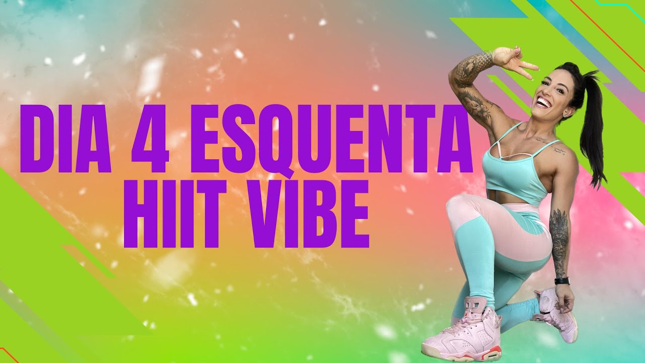 Dia 4  semana esquenta hiit vibe  treino hiit 30min em casa queimar calorias