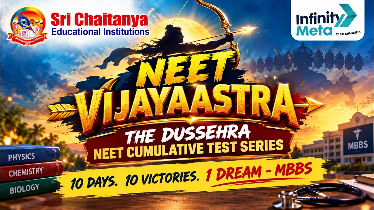 (NEET VIJAYAASTRA) &ndash; СЕРИЯ КУМУЛЯТИВНЫХ ТЕСТОВ NEET НА ДУССЕРУ @SriChaitanyaEdu