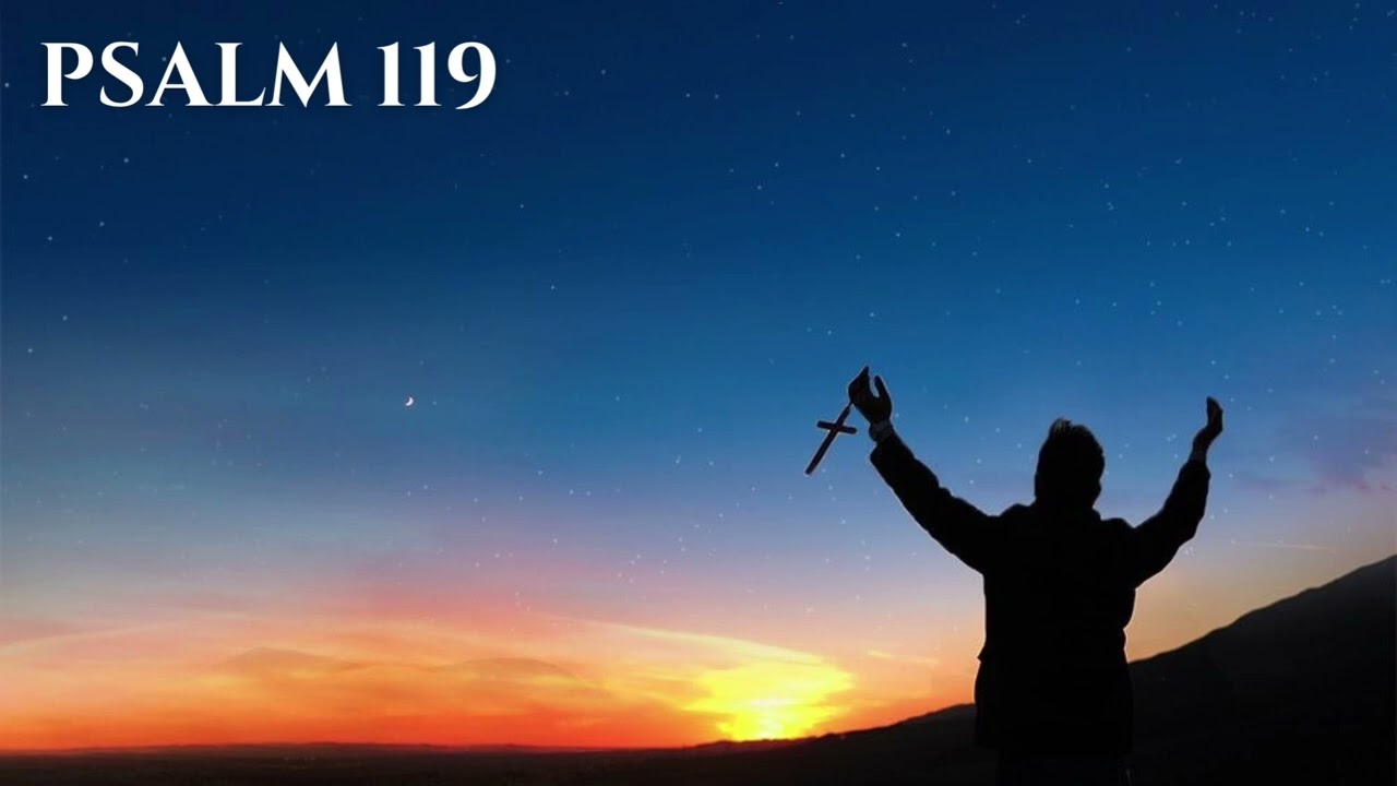 PSALM 119 — Be kind to me, Lord, and I shall live