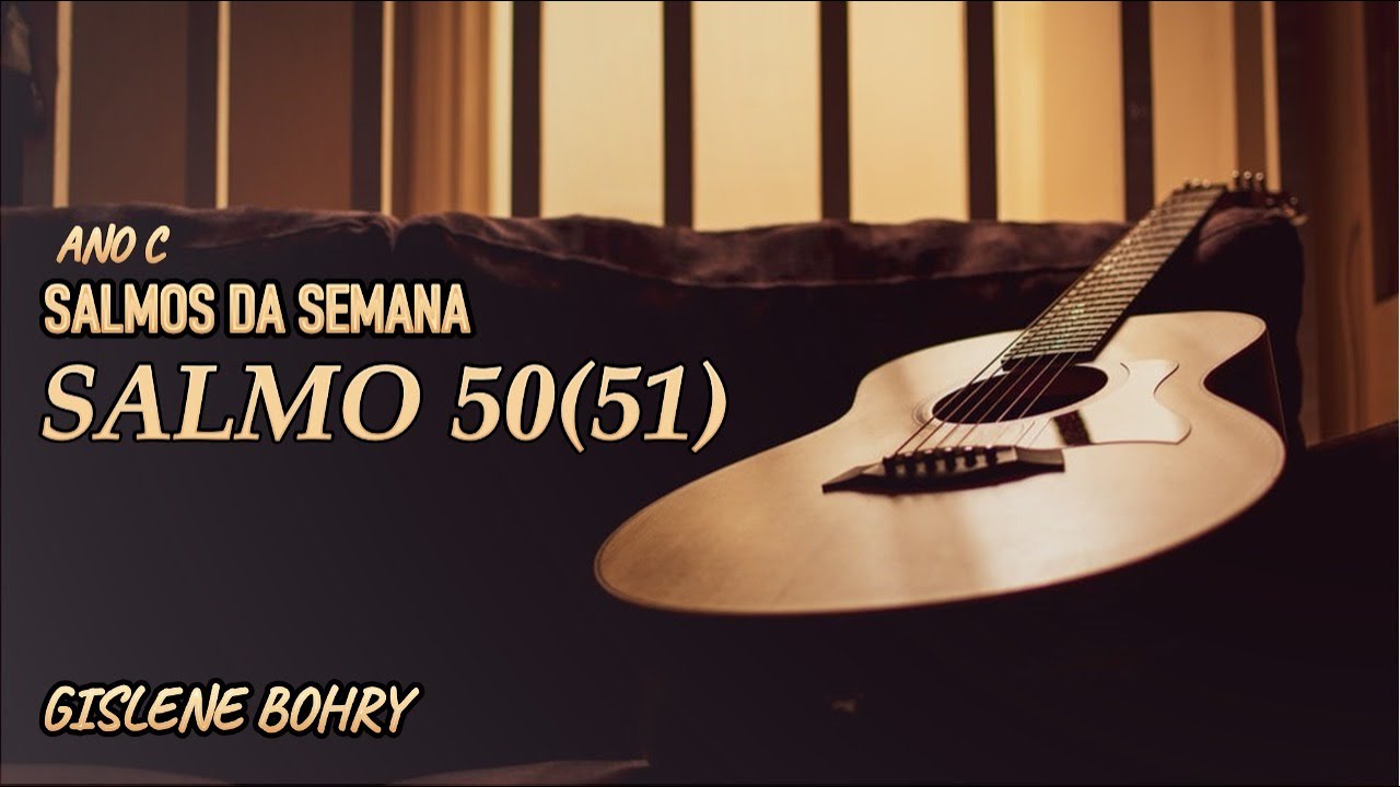 Salmo 50 (51) Ó Senhor Não Desprezeis Um Coração Arrependido
