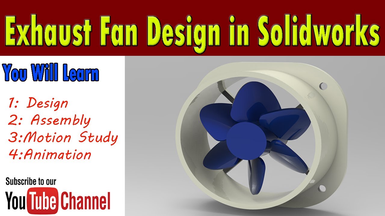 Exhaust Fan Design in Solidworks| Solidworks Practice Exercise| Assembly & Animation in Solidworks