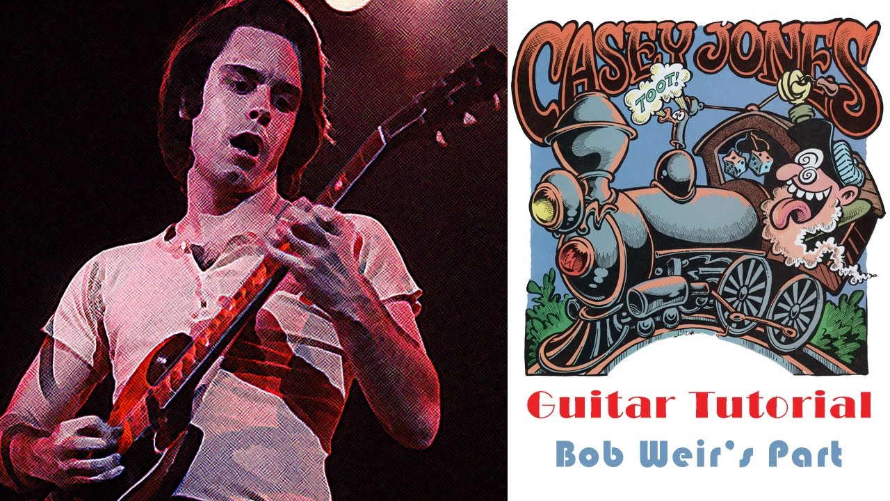 Bob Weir Guitar Lesson: Casey Jones Guitar Tutorial with tab