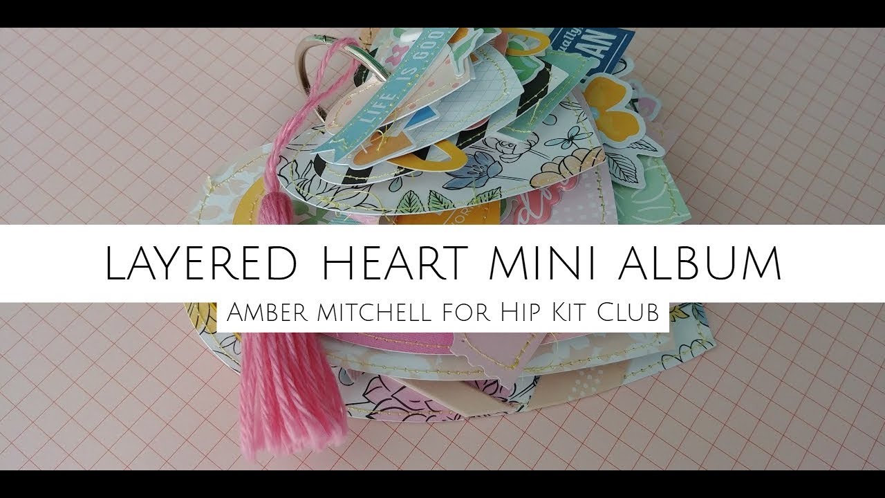 Layered Heart Mini Album | Amber Mitchell | January Kits | Hip Kit Club