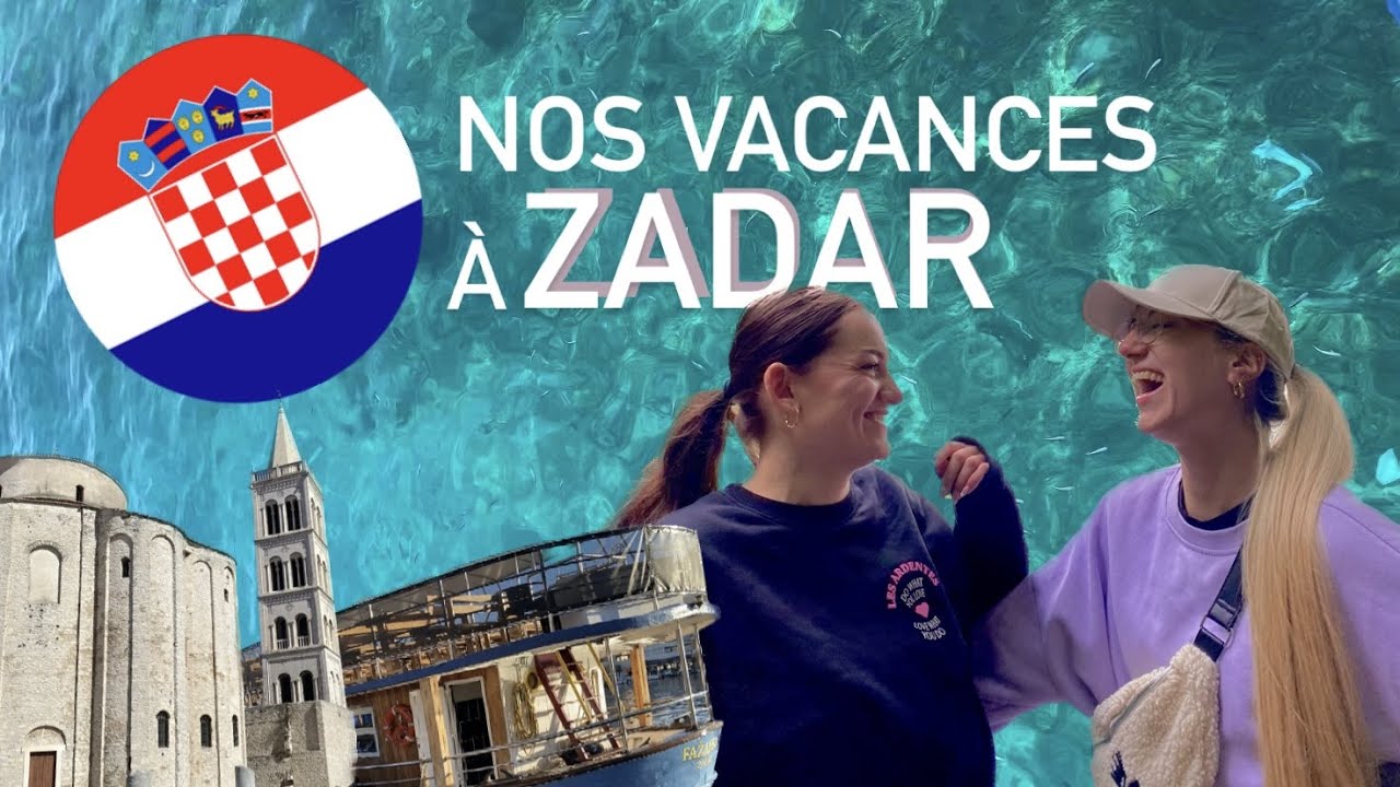 VLOG: Nos vacances &agrave; ZADAR en CROATIE