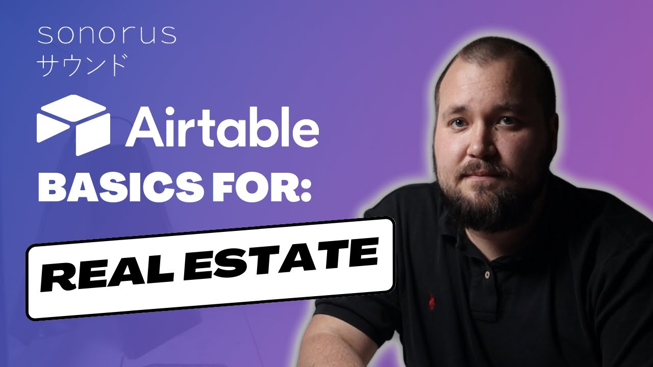 Начало работы с Airtable для недвижимости — курс для начинающих — часть 1