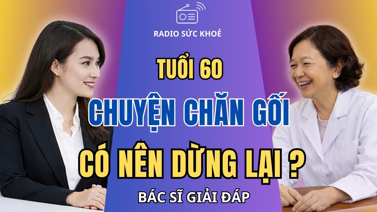Sau 60 tuổi, chuyện vợ chồng có nên dừng lại? Điều nhiều người ngại hỏi