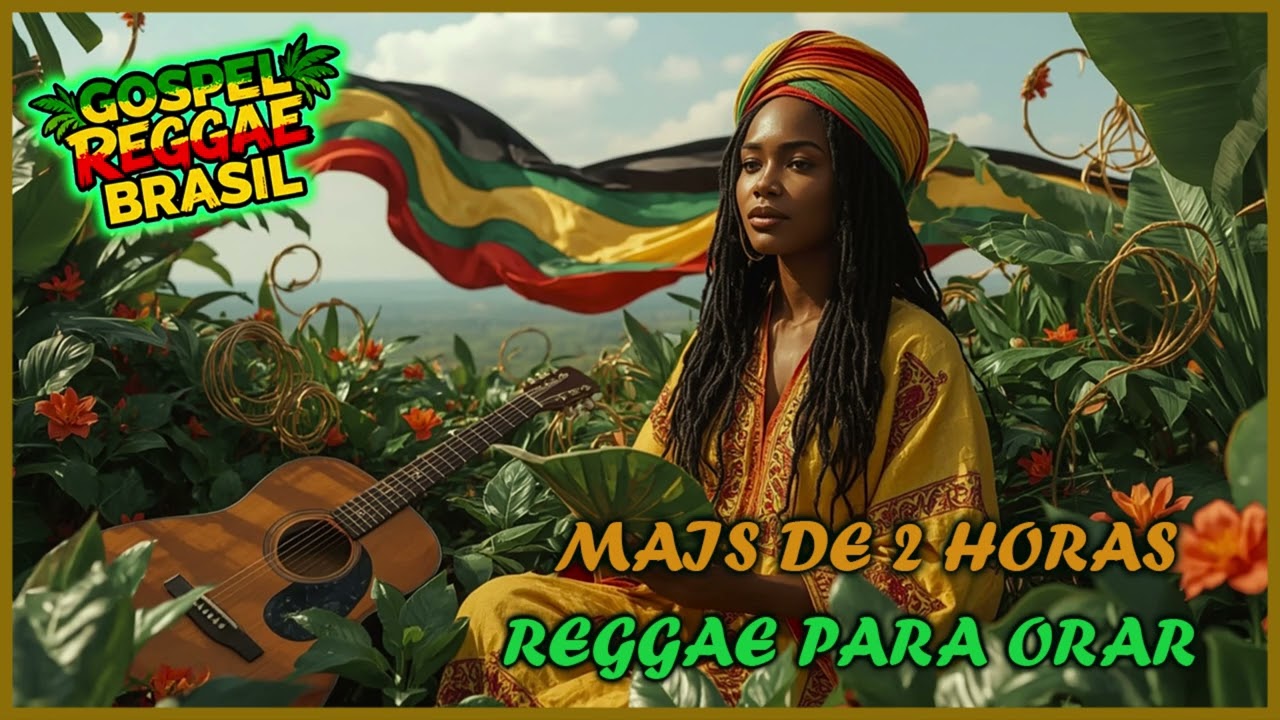 Mais de 2 Horas de Reggae Gospel Para Orar 🙏 Louvor Cristão & Paz