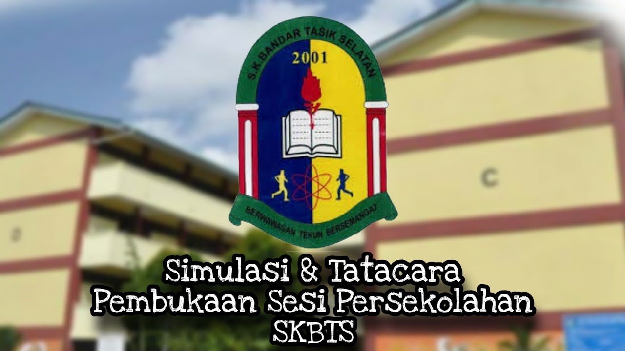 Simulasi & Tatacara Pembukaan Sesi Persekolahan Di SKBTS (PKPP)
