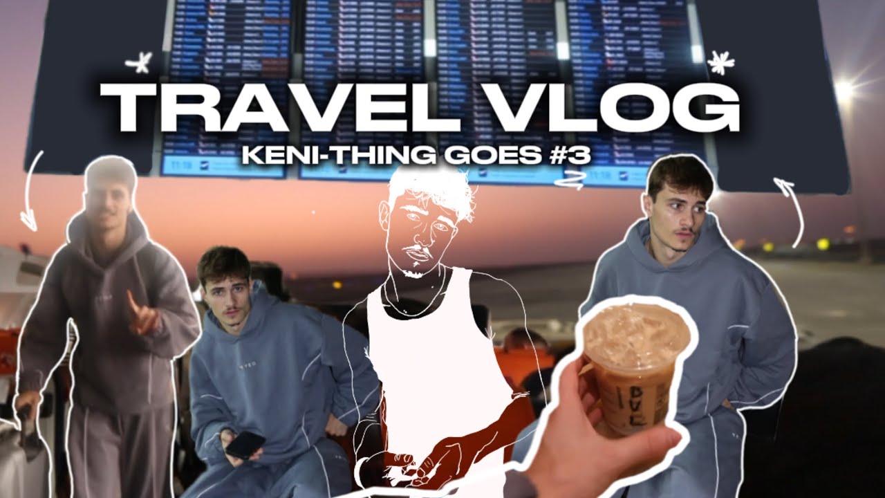 KEN-THING GOES 3 // TRAVEL WITH ME // Keness Aubert