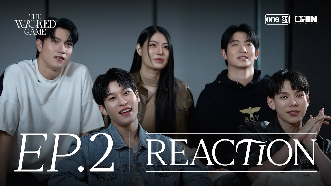 REACTION - The Wicked Game | เกม รัก ลวง EP.2