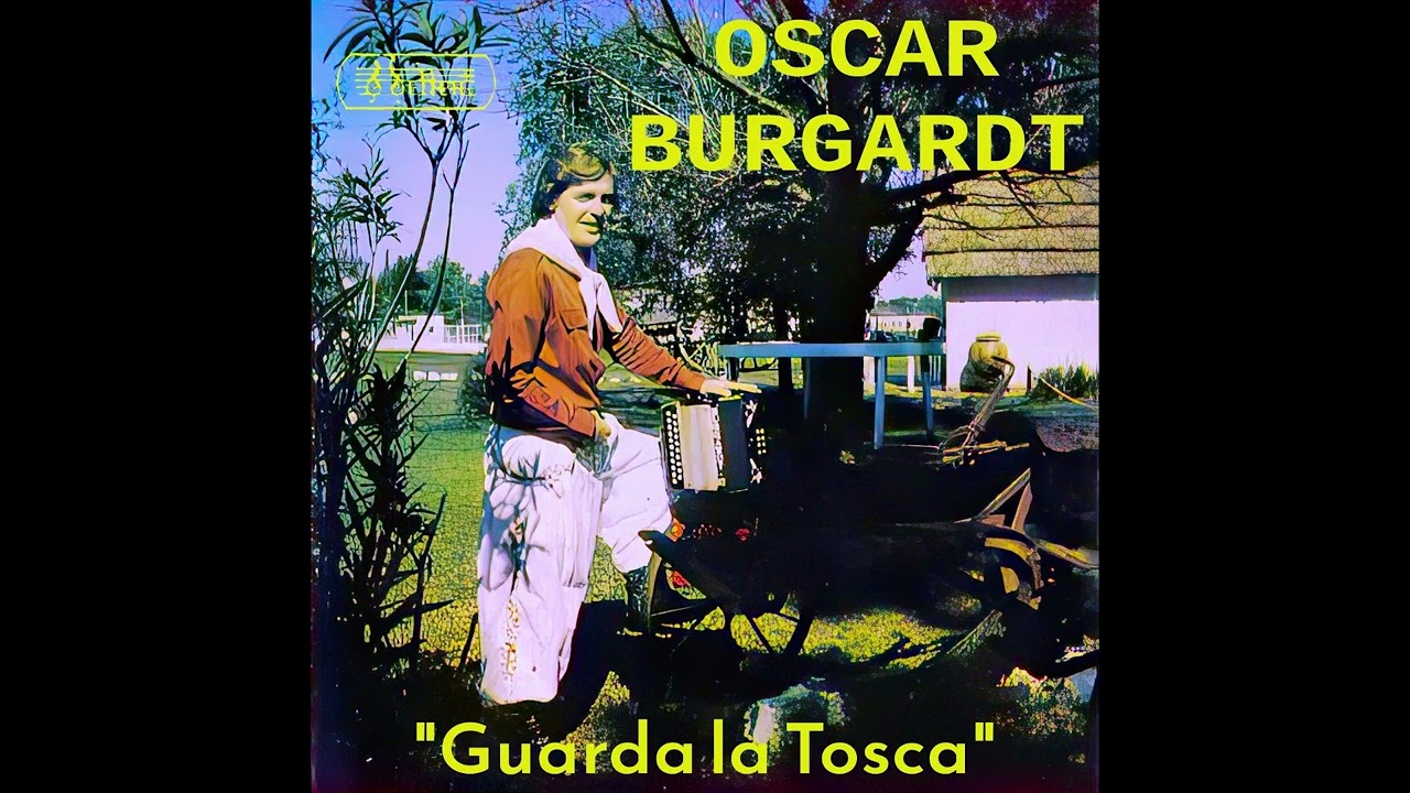 OSCAR BURGARDT - Guarda la tosca (1994) **sonido mejorado 2026**