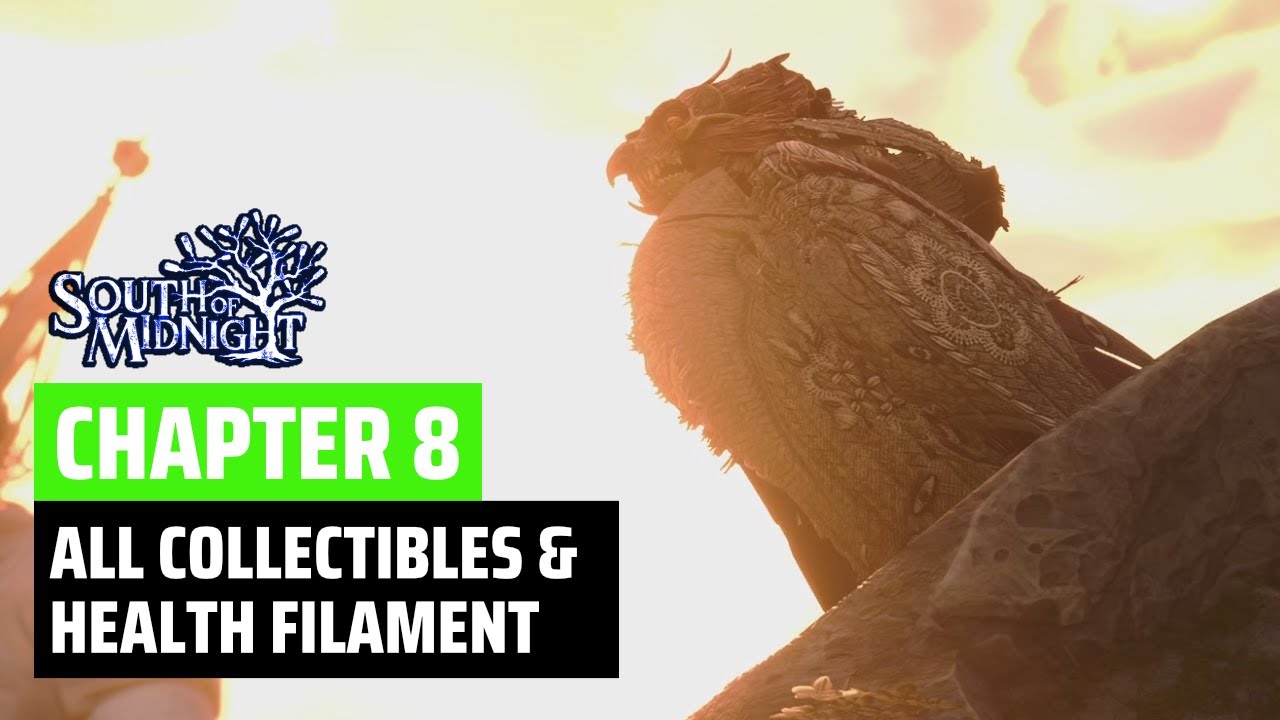 Chapter 8 All Collectibles and Health Filament - South of Midnight