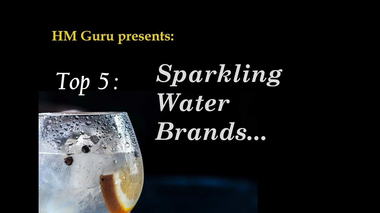 Top 5 Sparkling Water Brands